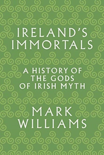 Ireland's Immortals, Mark Williams - Paperback - 9780691183046