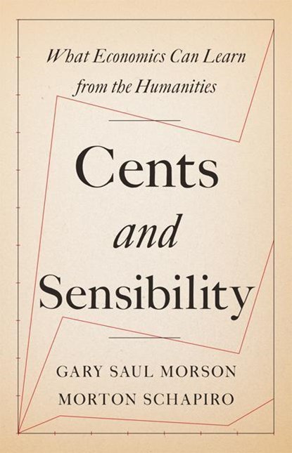 Cents and Sensibility, Gary Saul Morson ; Morton Schapiro - Paperback - 9780691183220