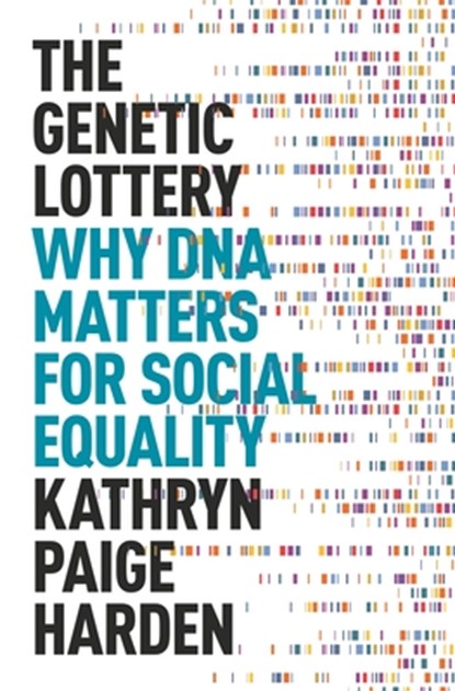 The Genetic Lottery, Kathryn Paige Harden - Gebonden - 9780691190808
