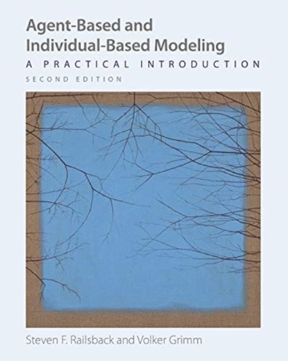 Agent-Based and Individual-Based Modeling, Steven F. Railsback ; Volker Grimm - Paperback - 9780691190839