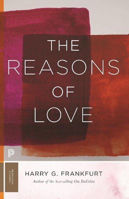 The Reasons of Love, Harry G. Frankfurt - Paperback - 9780691191478