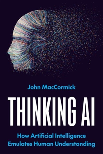 Thinking AI, John MacCormick - Gebonden - 9780691191737