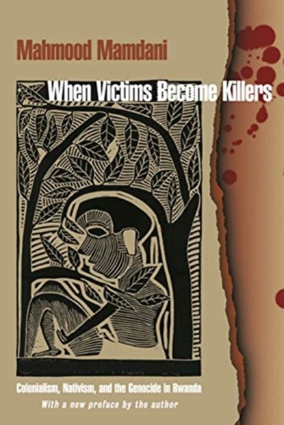 When Victims Become Killers, Mahmood Mamdani - Paperback - 9780691192345