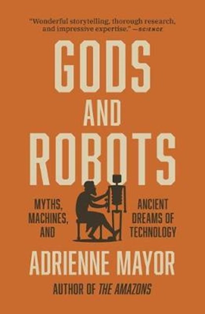 Gods and Robots, Adrienne Mayor - Gebonden - 9780691192680