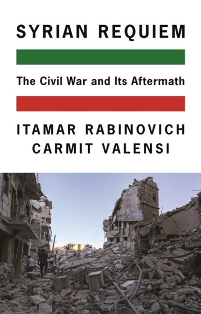 Syrian Requiem, Itamar Rabinovich ; Carmit Valensi - Gebonden - 9780691193311
