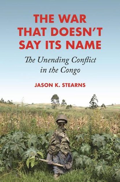 The War That Doesn't Say Its Name, Jason K. Stearns - Gebonden - 9780691194080