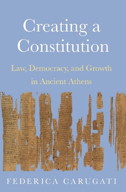 Creating a Constitution, CARUGATI,  Federica - Gebonden - 9780691195636