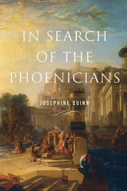 In Search of the Phoenicians, Josephine Quinn - Paperback - 9780691195964