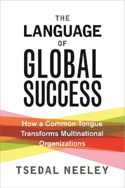 The Language of Global Success, Tsedal Neeley - Paperback - 9780691196121
