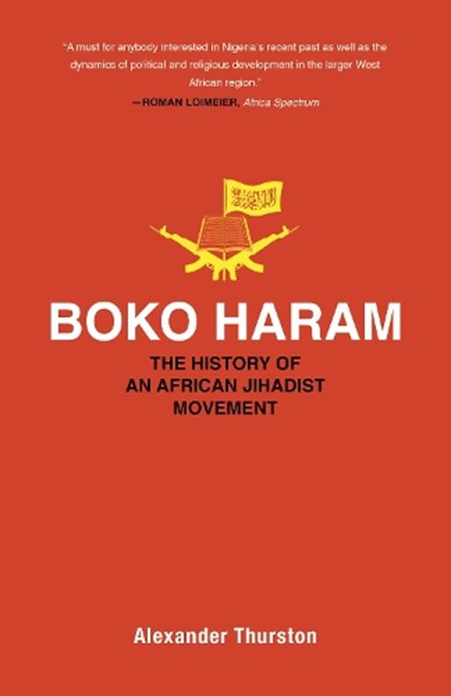 Boko Haram, Alexander Thurston - Paperback - 9780691197081