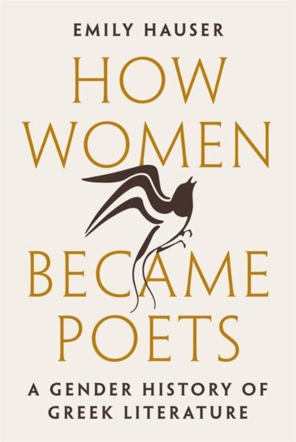 How Women Became Poets, Emily Hauser - Gebonden - 9780691201078