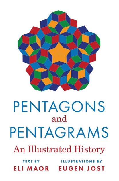 Pentagons and Pentagrams, Eli Maor ; Eugen Jost - Gebonden - 9780691201122