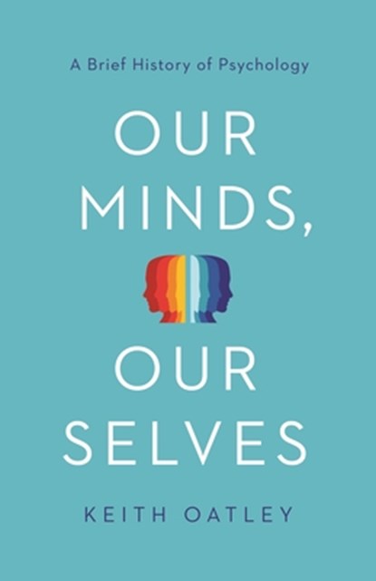 Our Minds, Our Selves, Keith Oatley - Paperback - 9780691204499