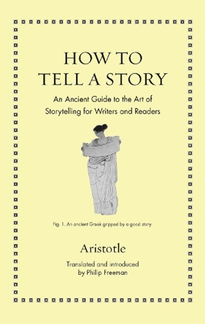 How to Tell a Story, Aristotle - Gebonden Gebonden - 9780691205274