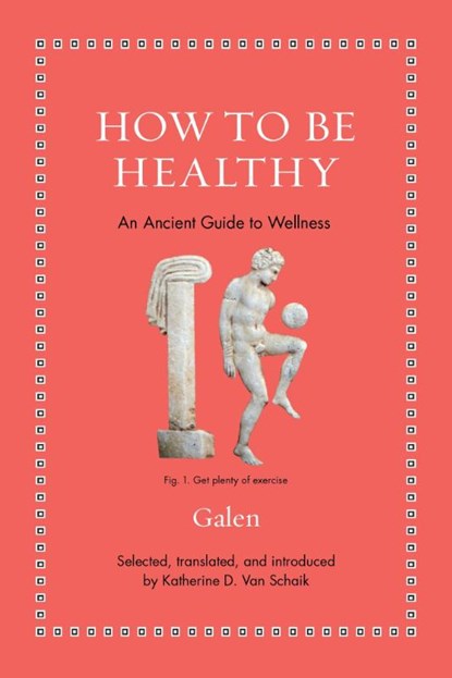 How to Be Healthy, Galen - Gebonden - 9780691206271