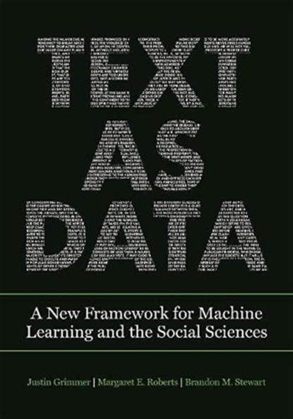 Text as Data, Justin Grimmer ; Margaret E. Roberts ; Brandon M. Stewart - Paperback - 9780691207551