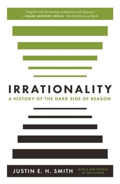 Irrationality, Justin Smith-Ruiu - Paperback - 9780691210513