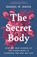 The Secret Body, Daniel M. Davis - Gebonden - 9780691210582