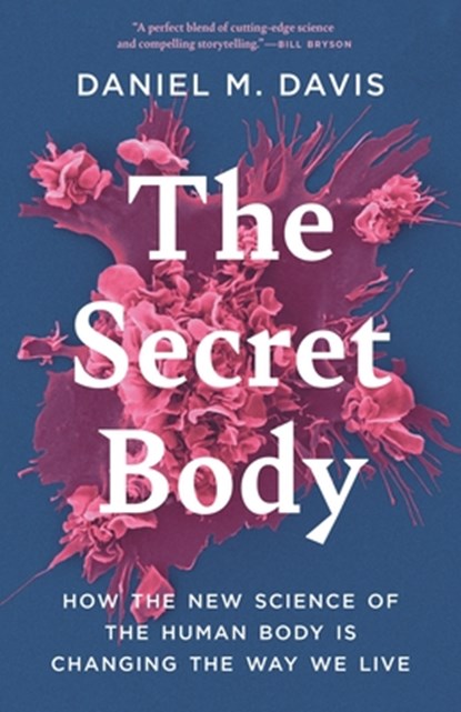 The Secret Body, Daniel M. Davis - Gebonden - 9780691210582
