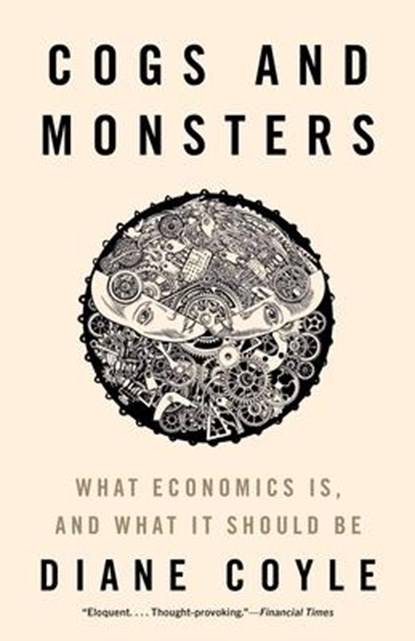 Cogs and Monsters, Diane Coyle - Gebonden - 9780691210599
