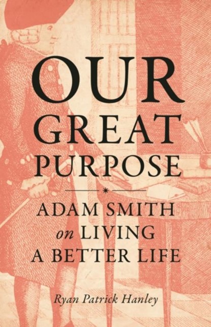 Our Great Purpose, Ryan Patrick Hanley - Paperback - 9780691216706