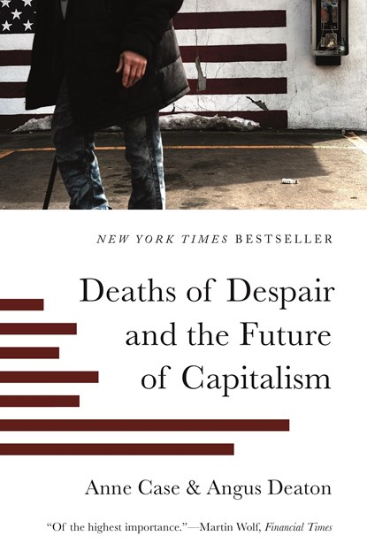 Deaths of Despair and the Future of Capitalism, Anne Case ; Angus Deaton - Paperback - 9780691217079