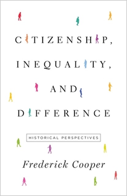 Citizenship, Inequality, and Difference, Frederick Cooper - Paperback - 9780691217338