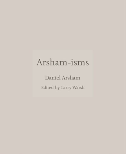 Arsham-isms, Daniel Arsham - Gebonden - 9780691217505
