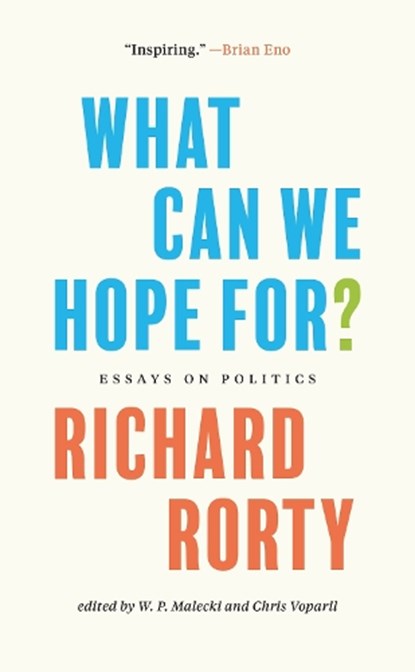 What Can We Hope For?, Richard Rorty - Gebonden - 9780691217529