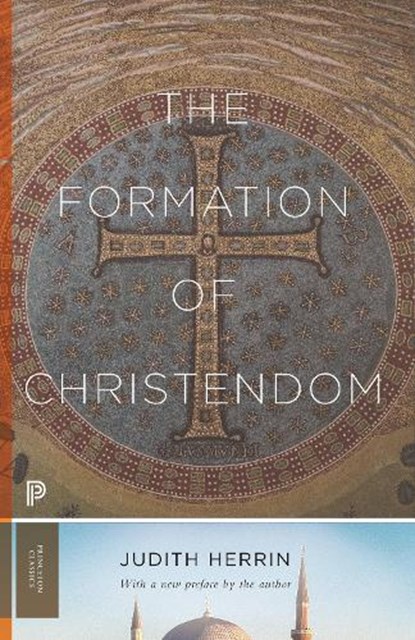 The Formation of Christendom, Judith Herrin - Paperback - 9780691219219