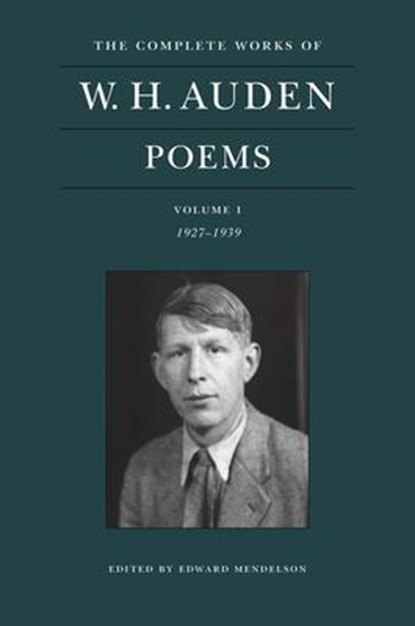 The Complete Works of W. H. Auden: Poems, Volume I, W. H. Auden - Gebonden - 9780691219295