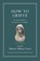 How to Grieve, Marcus Tullius Cicero - Gebonden - 9780691220321