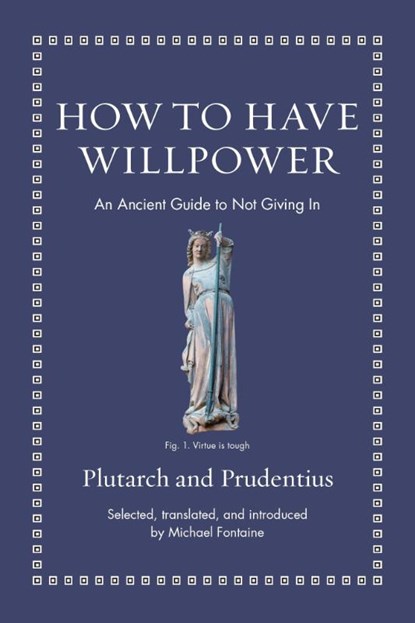 How to Have Willpower, Prudentius ; Plutarch - Gebonden - 9780691220345