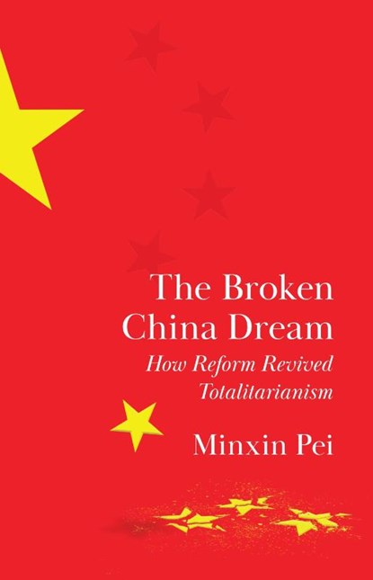 The Broken China Dream, Minxin Pei - Gebonden - 9780691223339