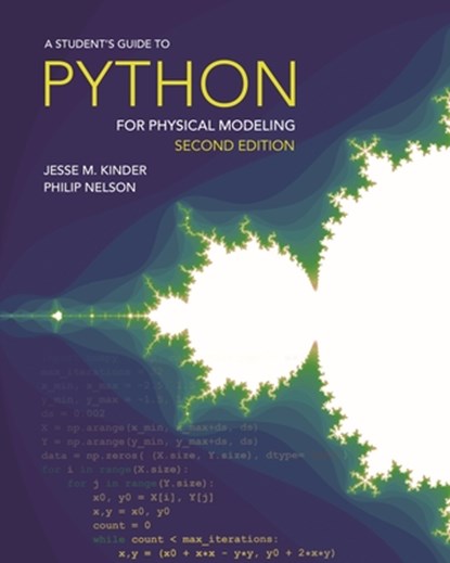 A Student's Guide to Python for Physical Modeling, Jesse M. Kinder ; Philip Nelson - Paperback - 9780691223650