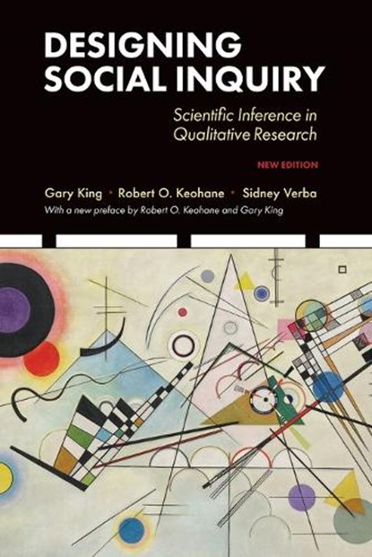 Designing Social Inquiry, Gary King ; Robert O. Keohane ; Sidney Verba - Paperback - 9780691224626