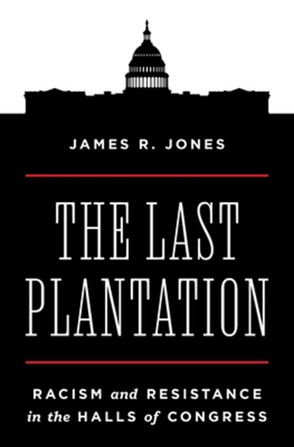 The Last Plantation, James R. Jones - Paperback - 9780691225852