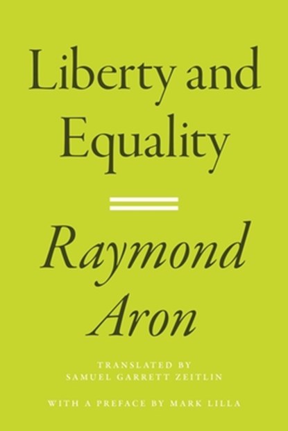 Liberty and Equality, Raymond Aron - Gebonden - 9780691226767