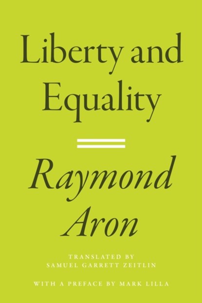 Liberty and Equality, Raymond Aron - Gebonden - 9780691226767