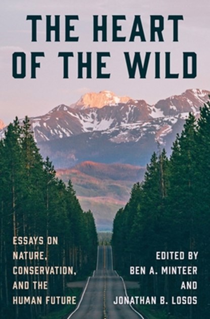 The Heart of the Wild, Ben A. Minteer ; Jonathan B. Losos - Gebonden - 9780691228624