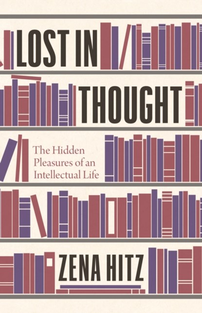 Lost in Thought, Zena Hitz - Paperback - 9780691229195