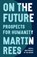 On the Future, Lord Martin Rees - Paperback - 9780691231068