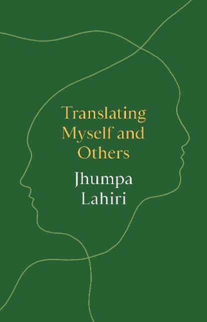 Translating Myself and Others, Jhumpa Lahiri - Gebonden - 9780691231167