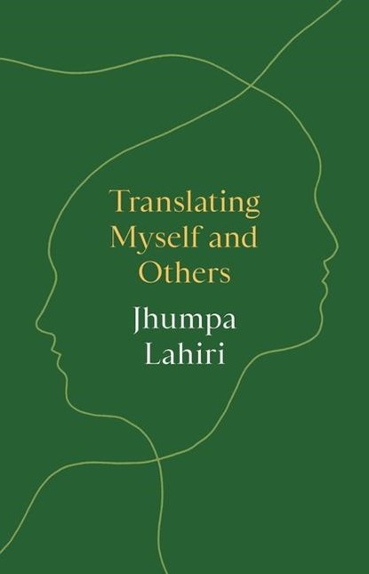 Translating Myself and Others, Jhumpa Lahiri - Gebonden - 9780691231167