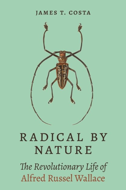 Radical by Nature, James T. Costa - Paperback - 9780691233802