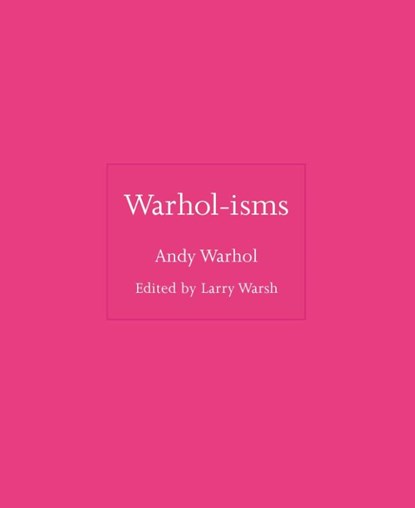 Warhol-isms, Andy Warhol - Gebonden - 9780691235035