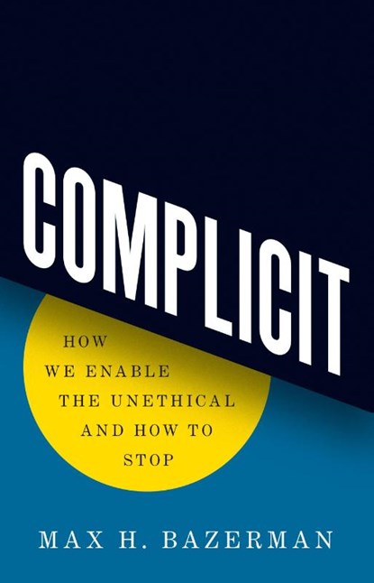 Complicit, Max H. Bazerman - Gebonden - 9780691236544
