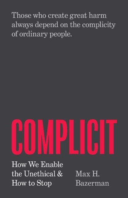 Complicit, Max H. Bazerman - Paperback - 9780691236568