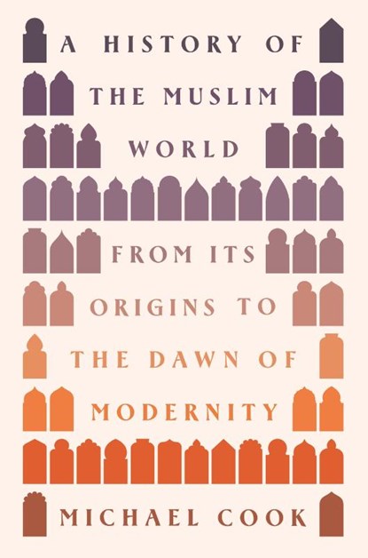 A History of the Muslim World, Michael A. Cook - Gebonden - 9780691236575