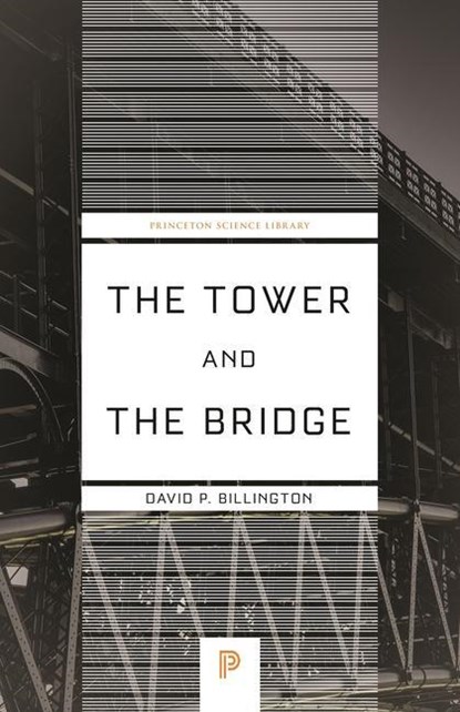 The Tower and the Bridge, David P. Billington - Paperback - 9780691236926